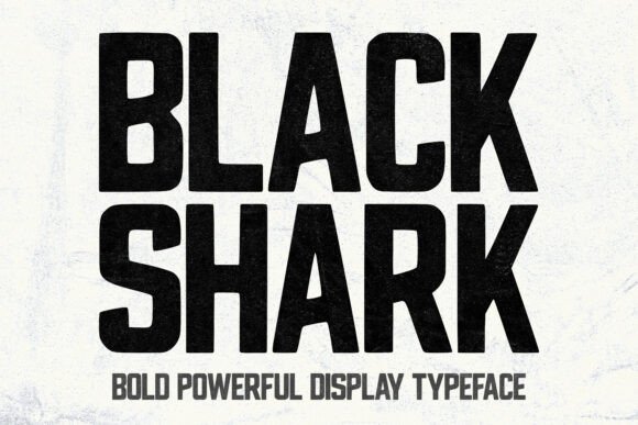 Black Shark: A Bold Typeface for High-Impact Design