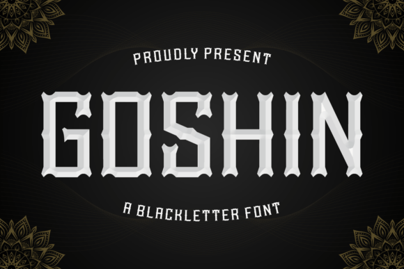 Goshin: A Modern Blackletter Font for Strong, Strategic Design